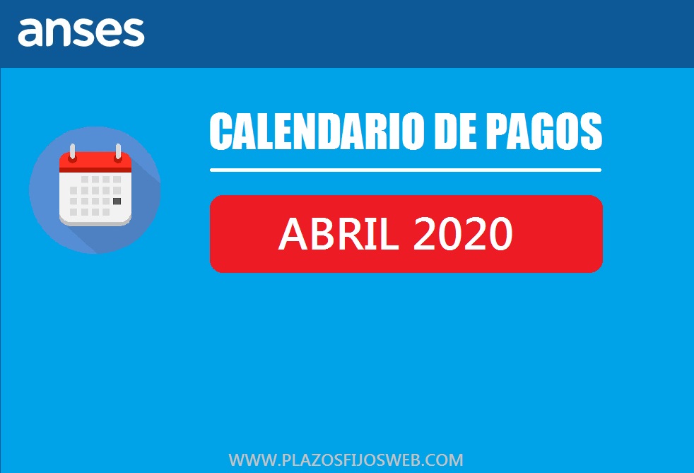 ANSES calendario pagos Abril 2020